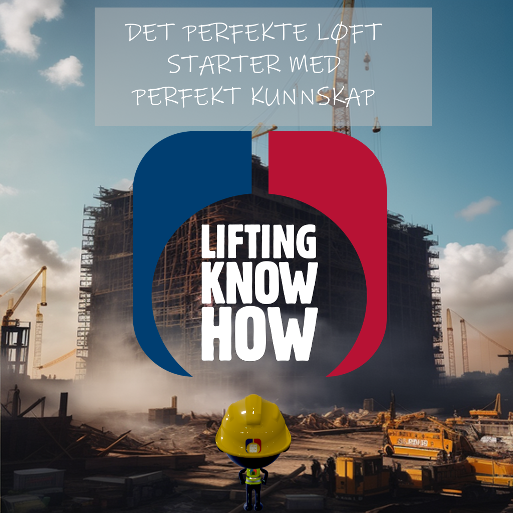 Lifting KnowHow - Det perfekte løft starter med perfekt kunnskap